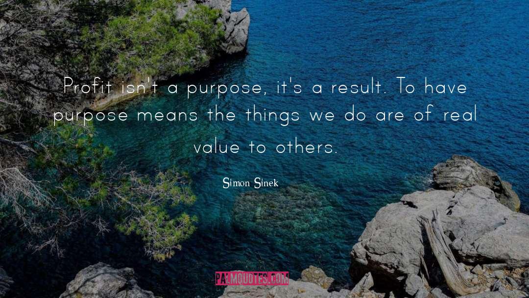 Real Value quotes by Simon Sinek