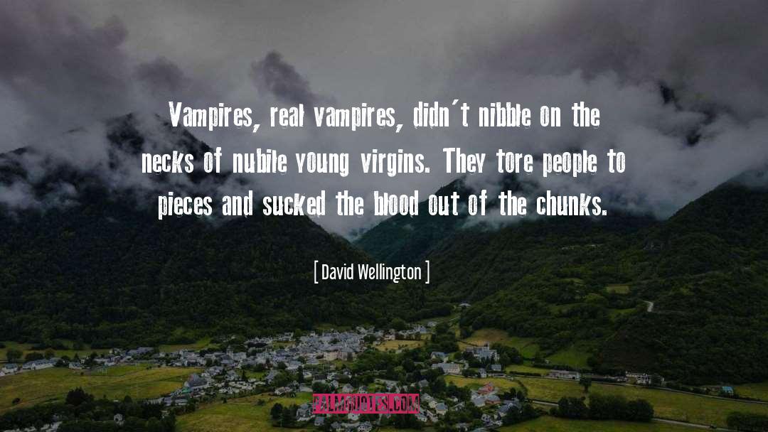 Real Vampires quotes by David Wellington