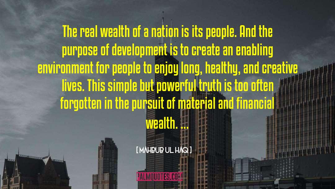 Real Wealth quotes by Mahbub Ul Haq