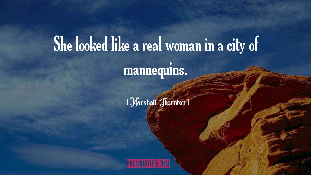 Real Woman quotes by Marshall Thornton