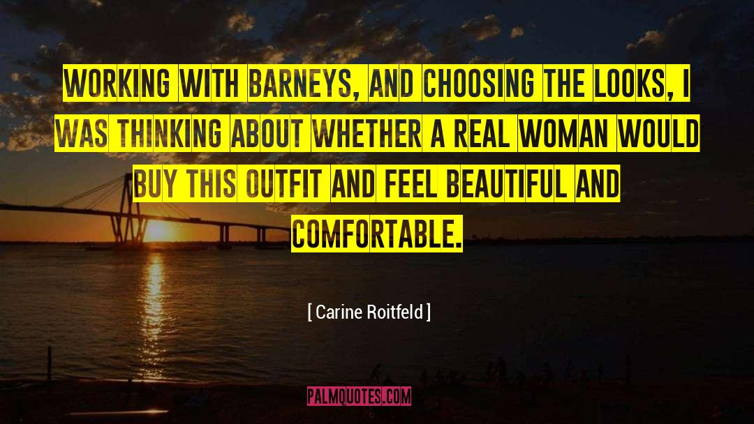 Real Woman quotes by Carine Roitfeld