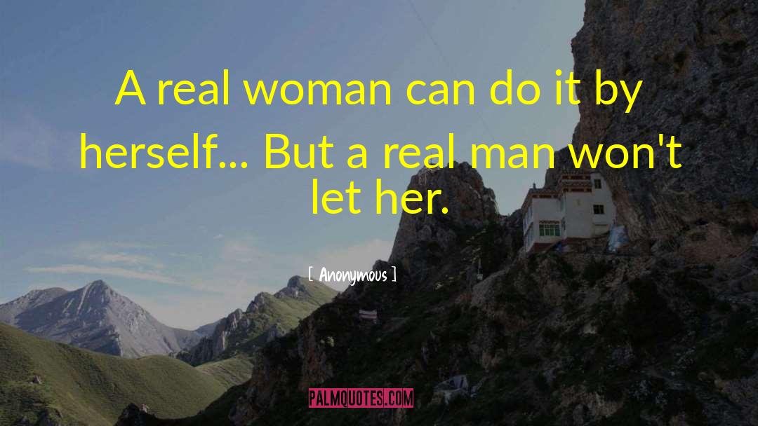 Real Woman quotes by Anonymous