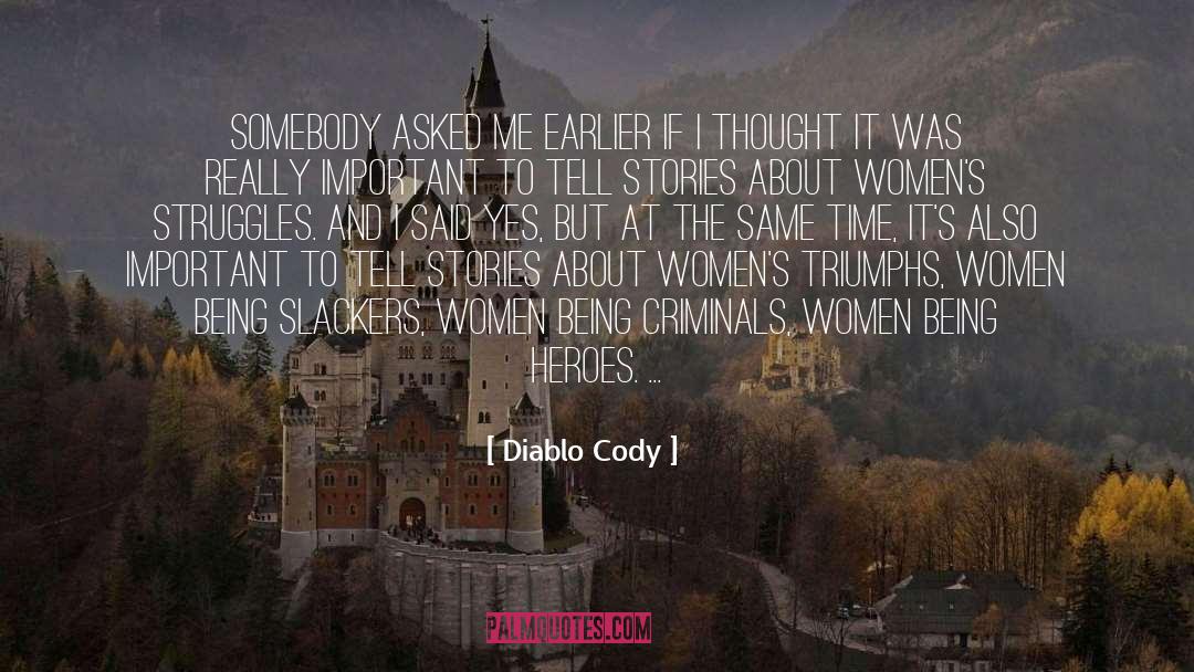 Real Women quotes by Diablo Cody