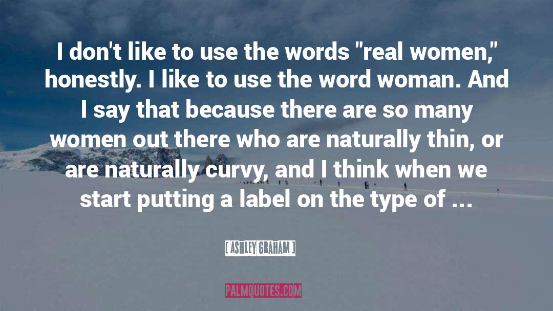 Real Women quotes by Ashley Graham