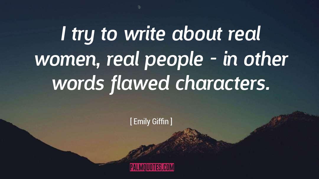 Real Women quotes by Emily Giffin