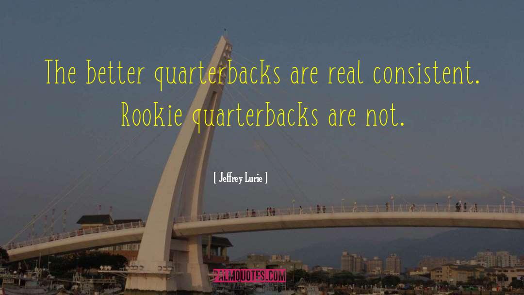 Real Xs quotes by Jeffrey Lurie