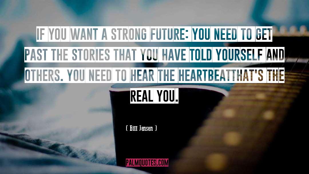 Real You quotes by Bill Jensen