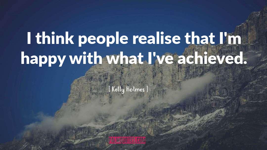 Realising quotes by Kelly Holmes