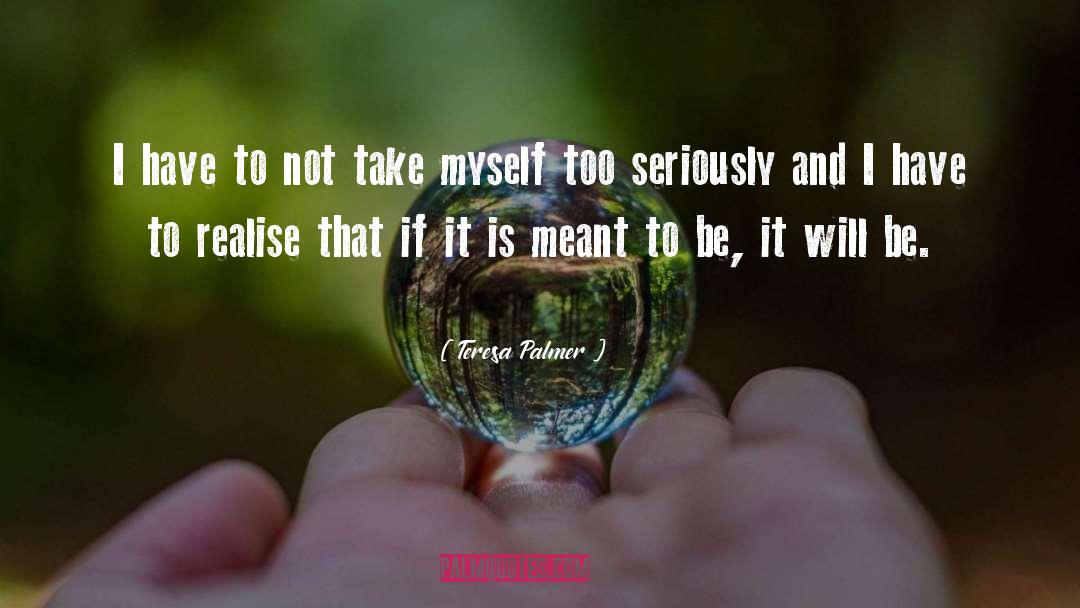 Realising quotes by Teresa Palmer