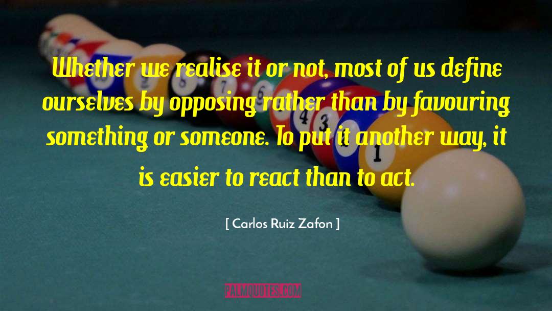 Realising quotes by Carlos Ruiz Zafon