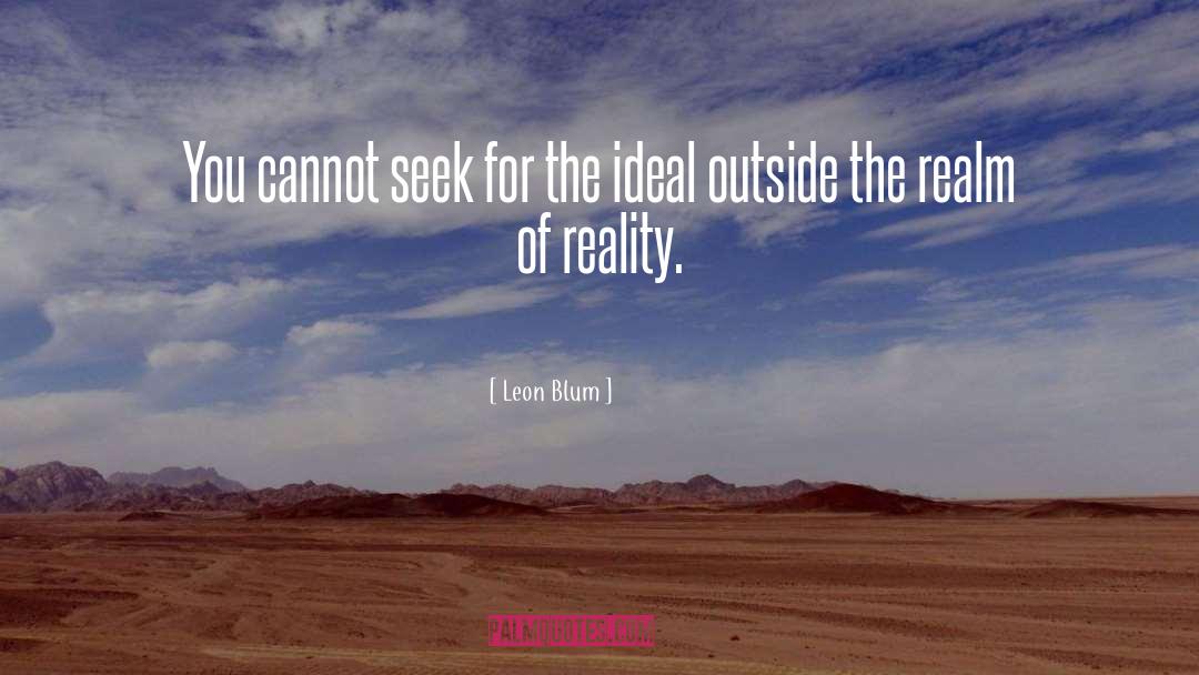 Realism quotes by Leon Blum