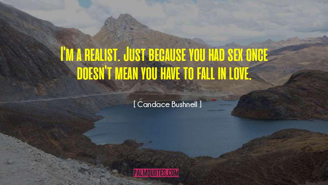Realist quotes by Candace Bushnell
