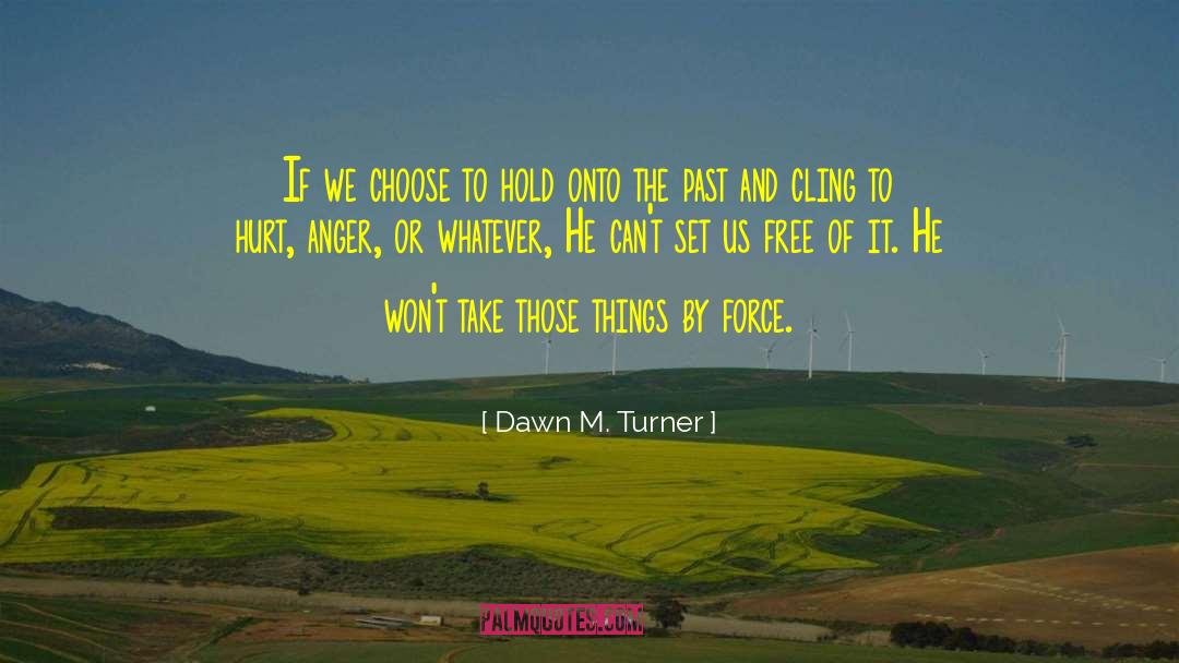 Realistic Fiction quotes by Dawn M. Turner