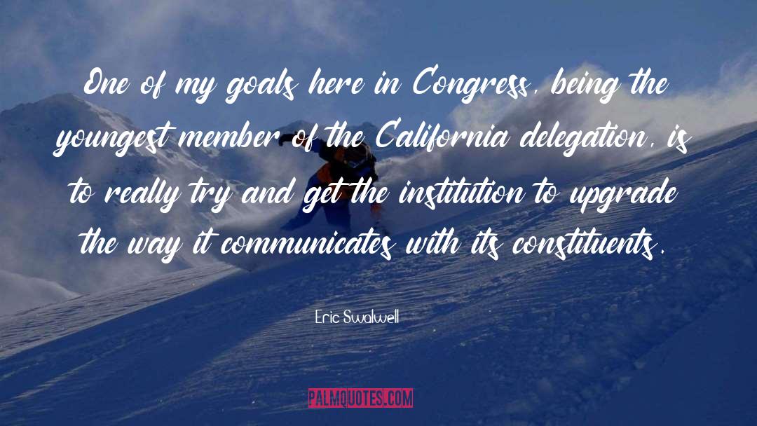 Realistic Goals quotes by Eric Swalwell