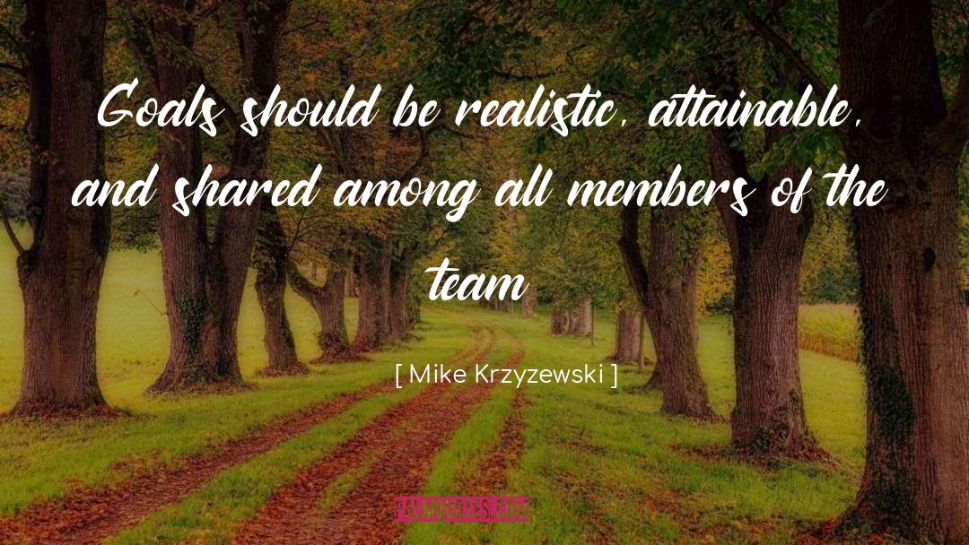 Realistic Goals quotes by Mike Krzyzewski