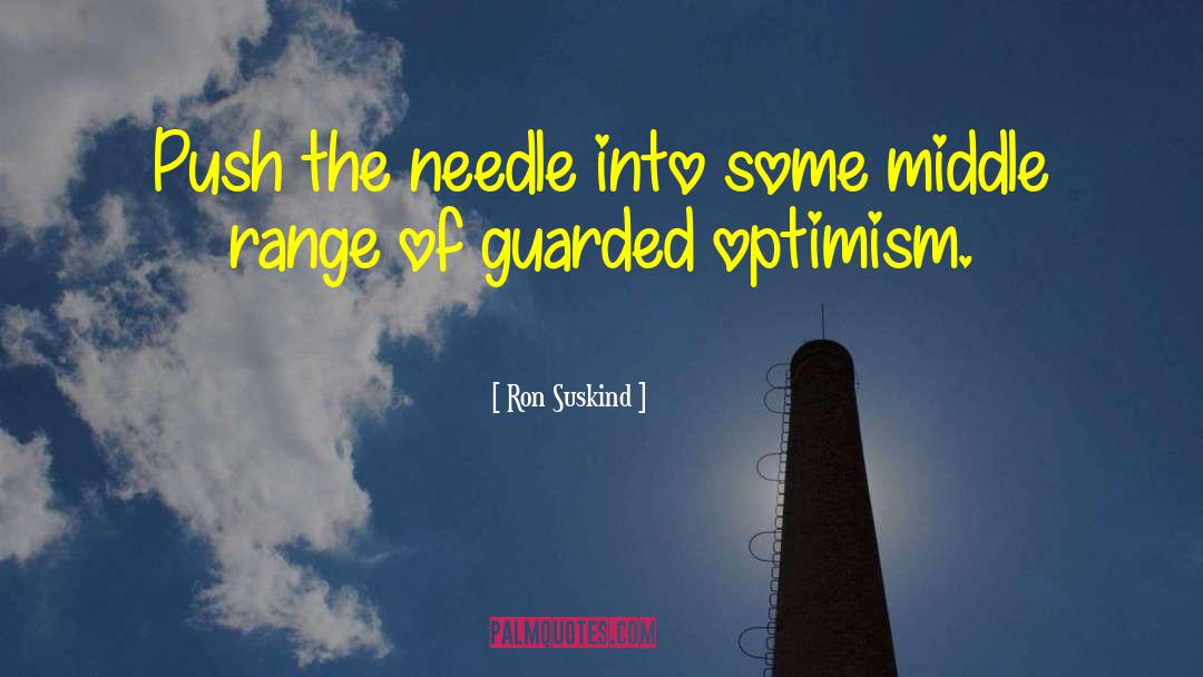 Realistic Optimism quotes by Ron Suskind