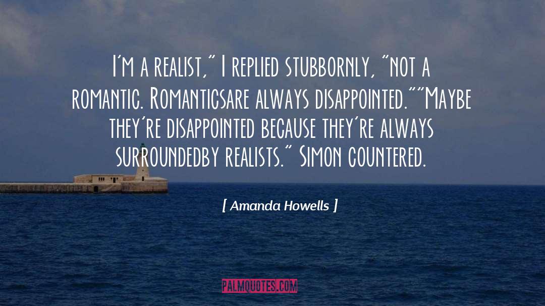 Realists quotes by Amanda Howells