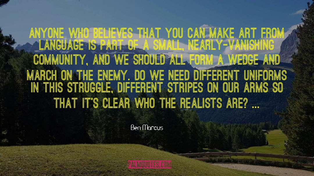 Realists quotes by Ben Marcus