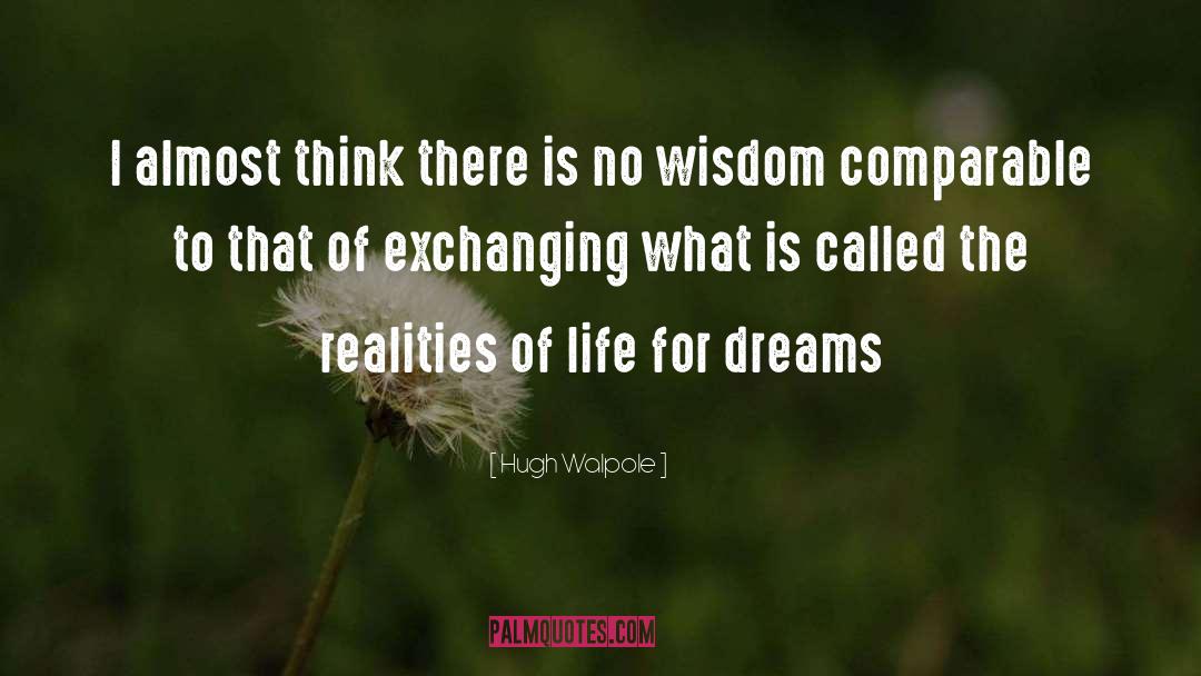 Realities Of Life quotes by Hugh Walpole