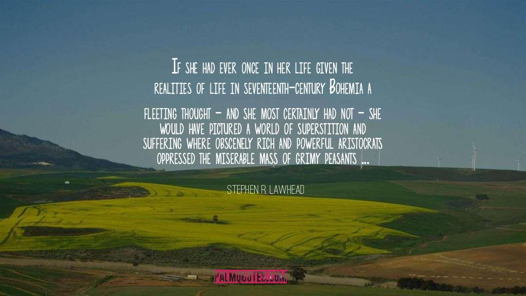 Realities Of Life quotes by Stephen R. Lawhead