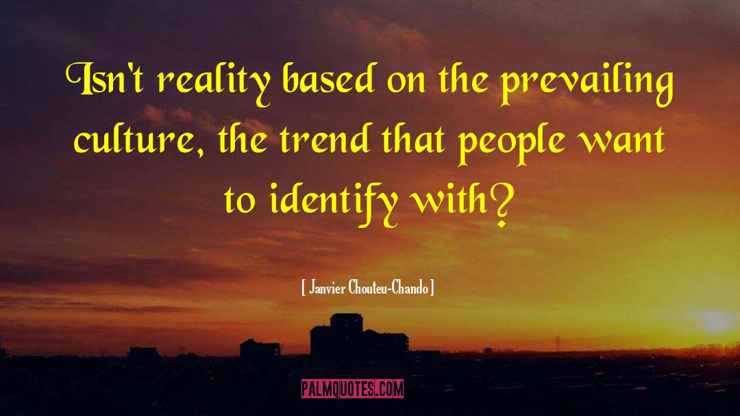 Reality Based quotes by Janvier Chouteu-Chando