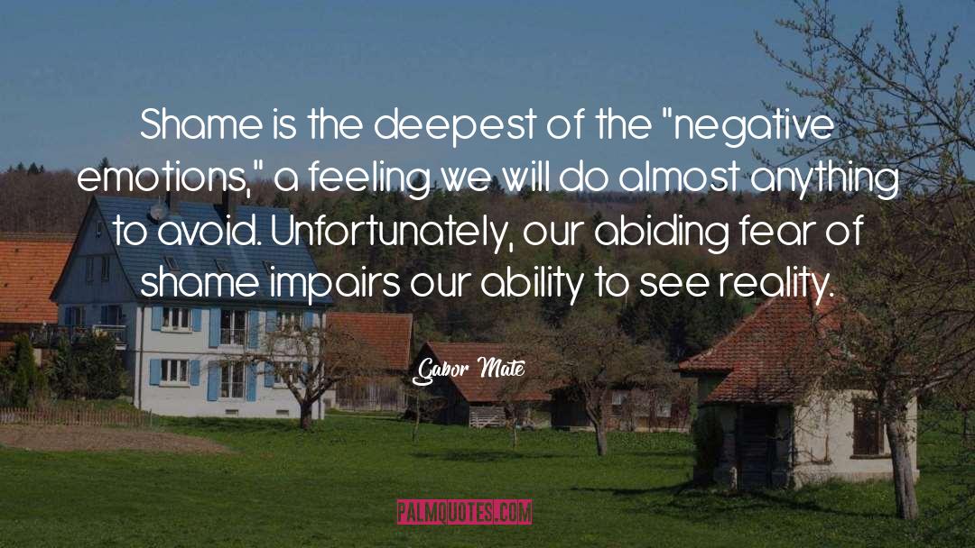 Reality Bothered quotes by Gabor Mate