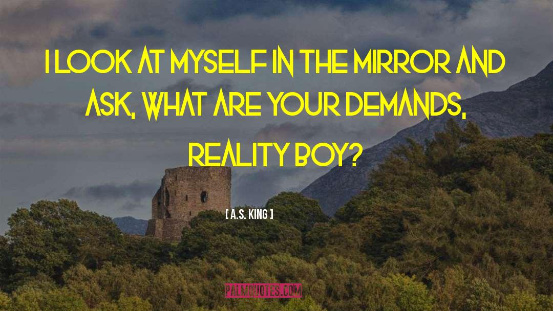 Reality Boy quotes by A.S. King