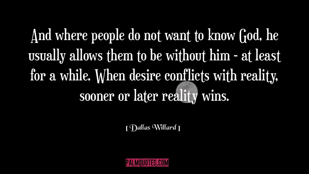 Reality Boy quotes by Dallas Willard