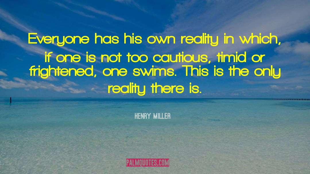 Reality Boy quotes by Henry Miller