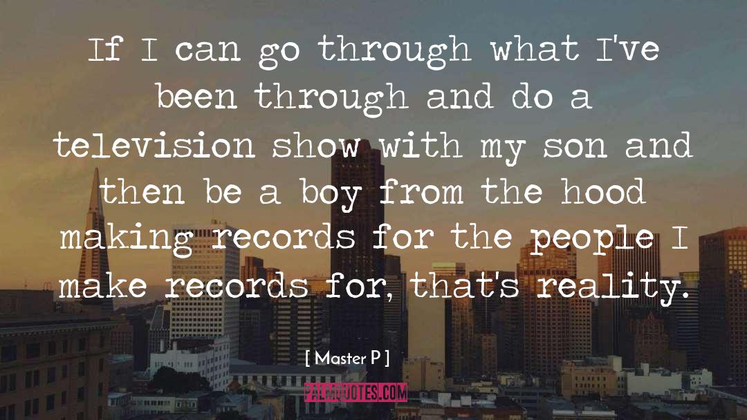 Reality Boy quotes by Master P