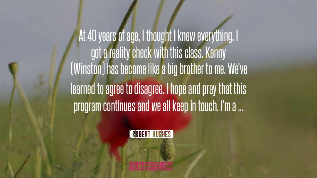Reality Check quotes by Robert Hughes
