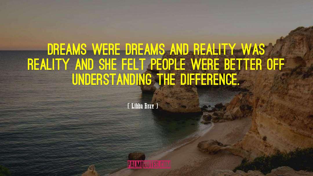 Reality Dreams quotes by Libba Bray