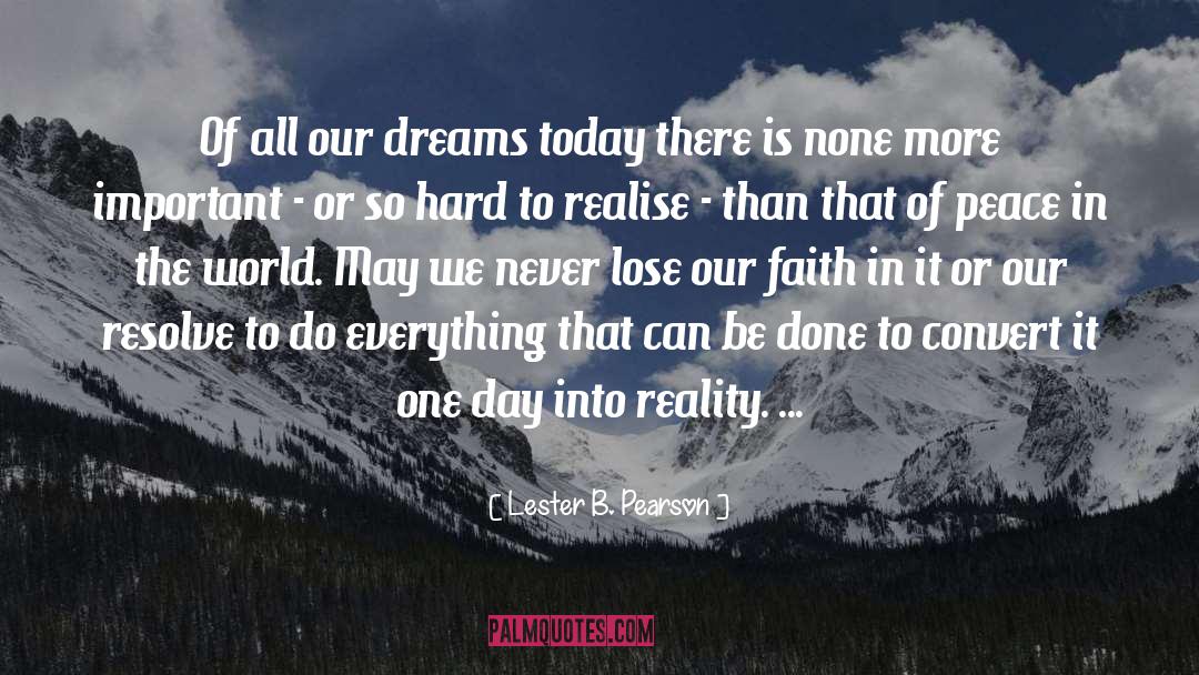 Reality Dreams quotes by Lester B. Pearson