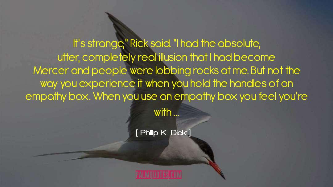 Reality Entertainment quotes by Philip K. Dick