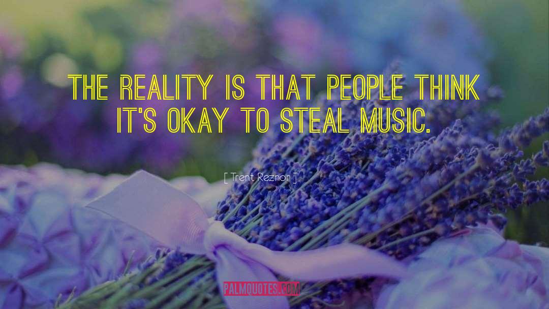 Reality Filters quotes by Trent Reznor