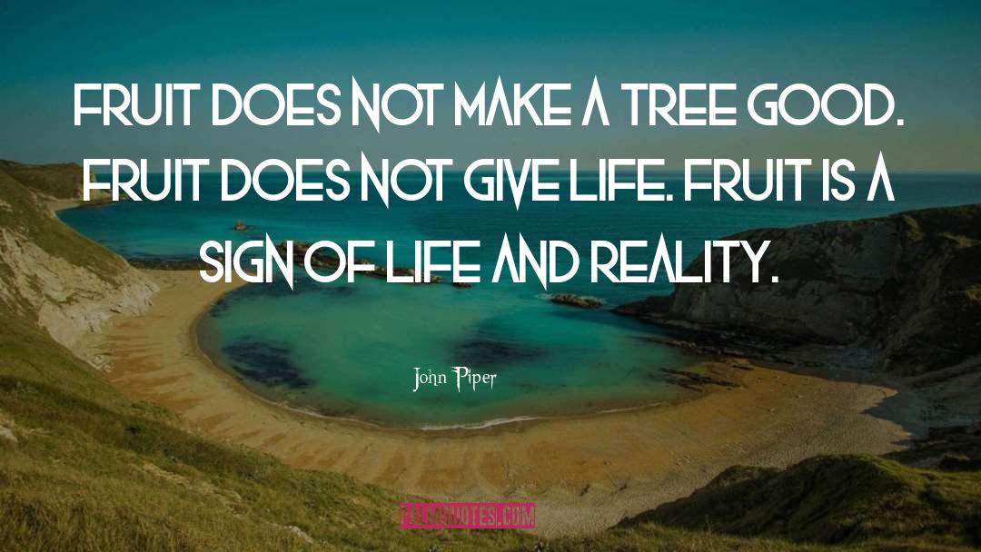 Reality Inspirational quotes by John Piper