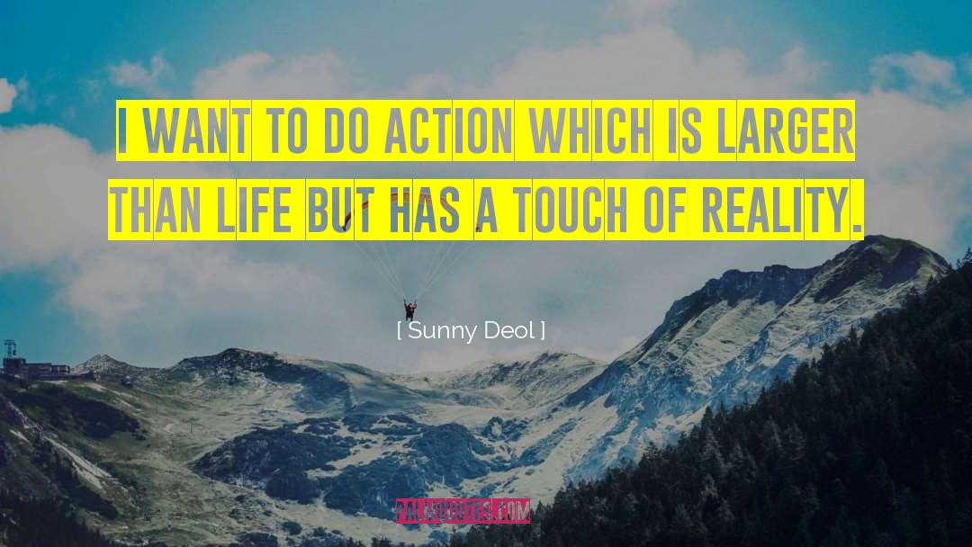Reality Life quotes by Sunny Deol