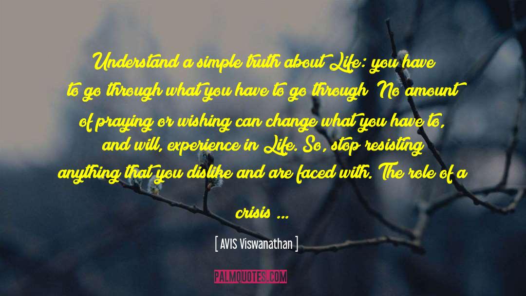 Reality Life Truth quotes by AVIS Viswanathan