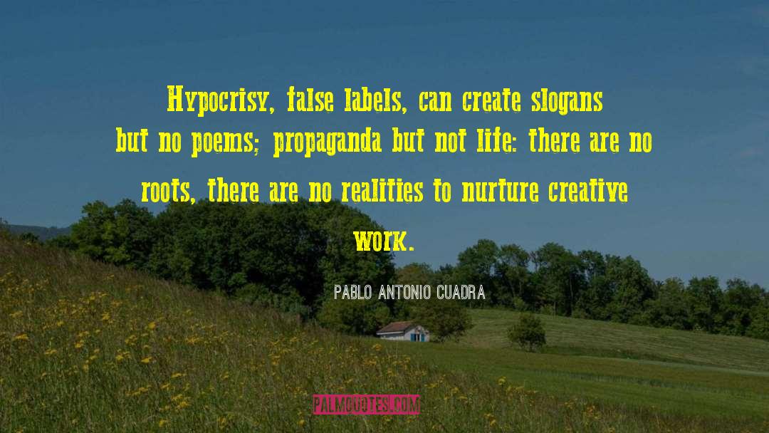 Reality Life Truth quotes by Pablo Antonio Cuadra