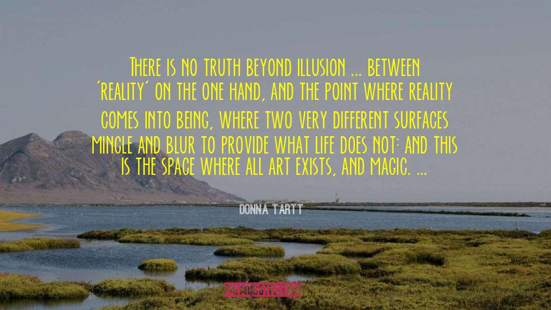 Reality Life Truth quotes by Donna Tartt