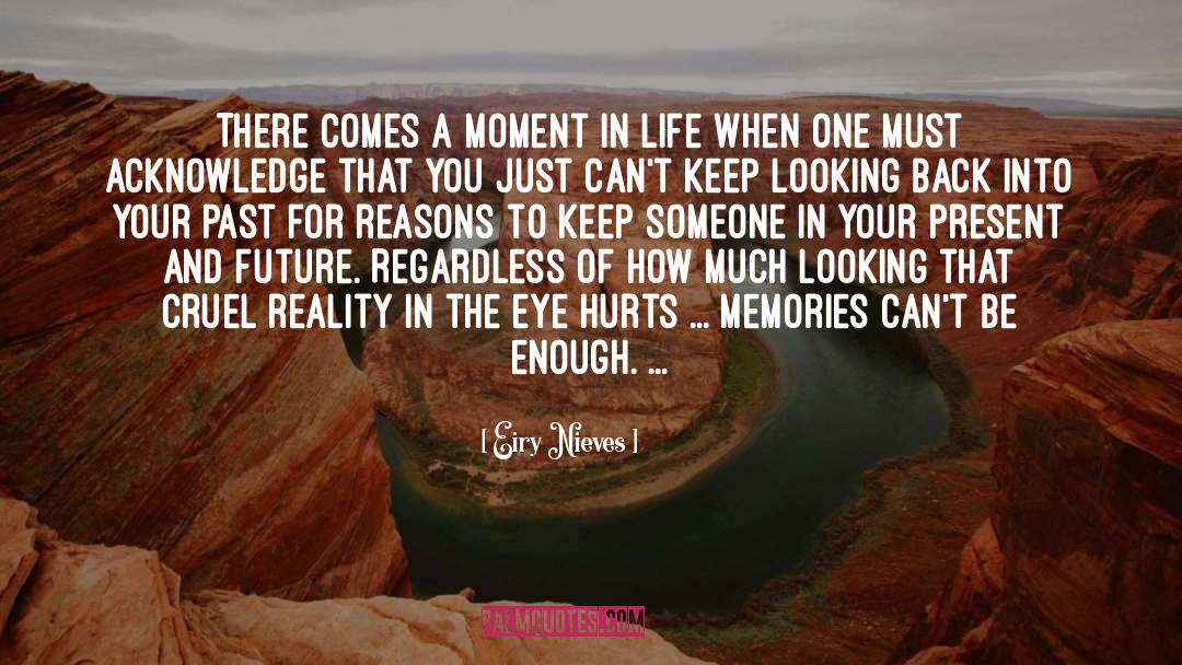 Reality Life Truth quotes by Eiry Nieves