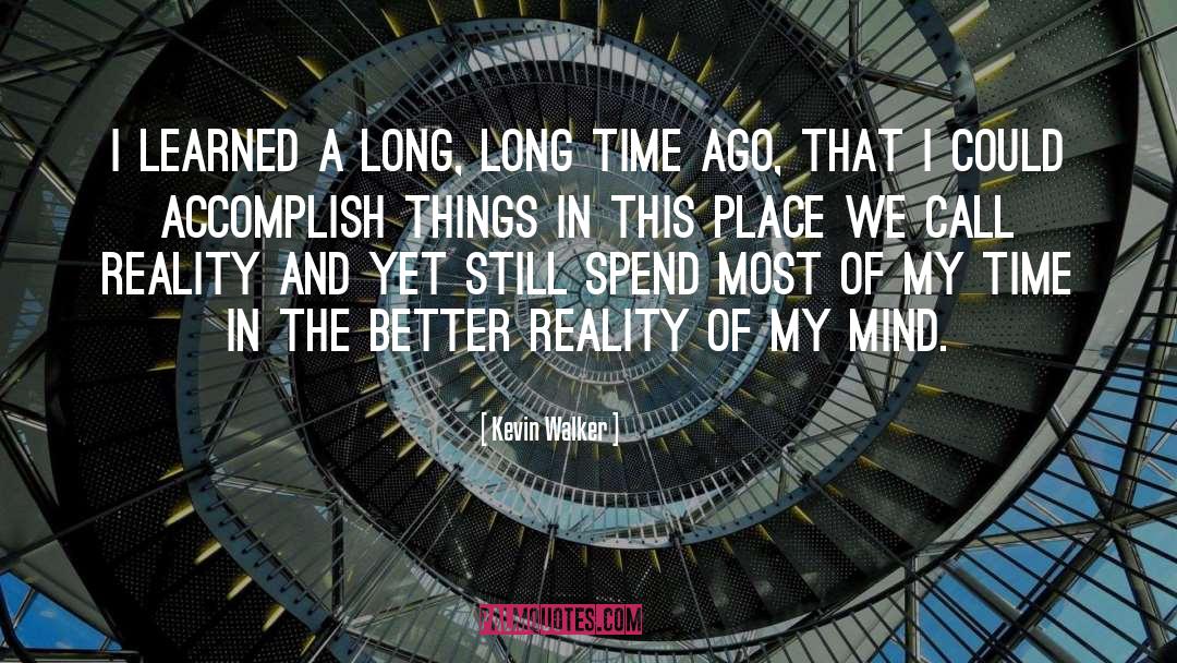 Reality Of A Painting quotes by Kevin Walker