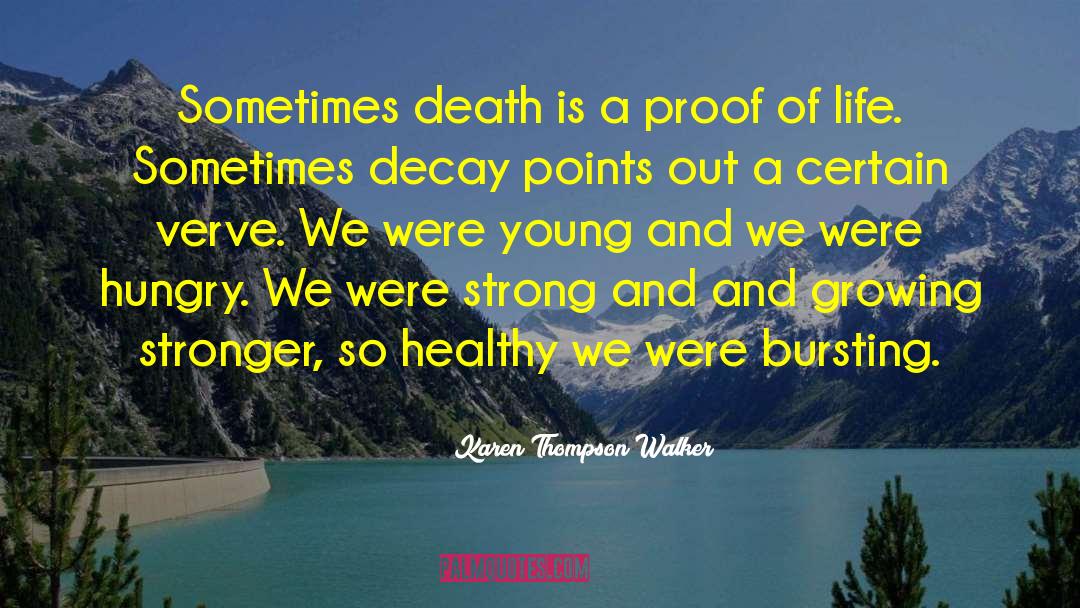 Reality Of Death quotes by Karen Thompson Walker