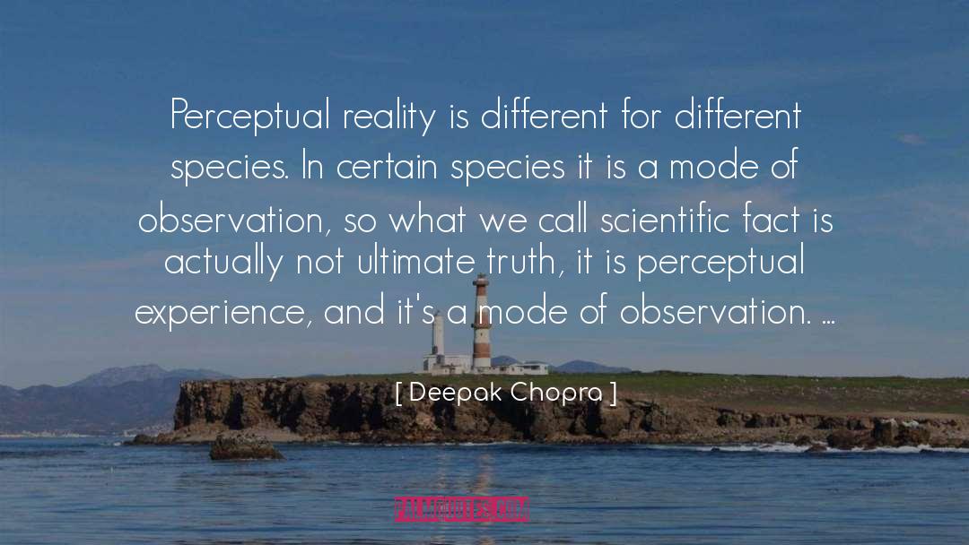 Reality quotes by Deepak Chopra