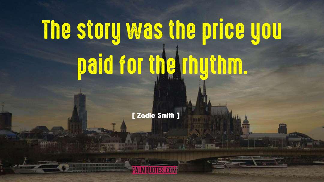 Reality Story quotes by Zadie Smith