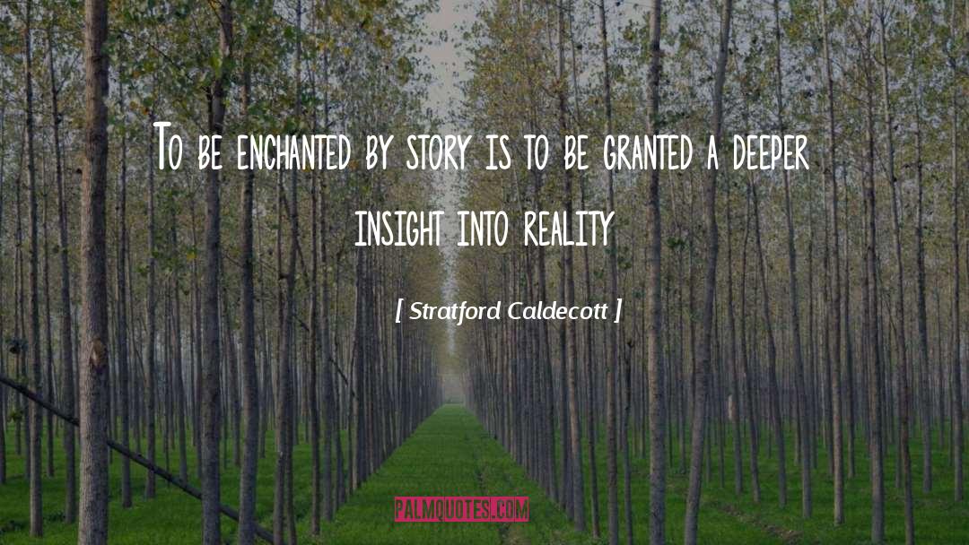 Reality Story quotes by Stratford Caldecott