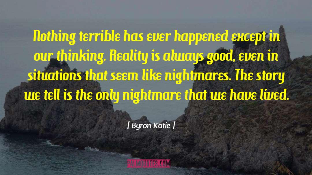 Reality Television quotes by Byron Katie