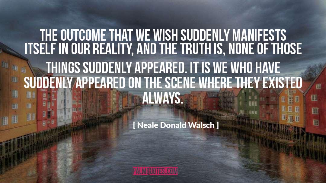 Reality Tunnels quotes by Neale Donald Walsch