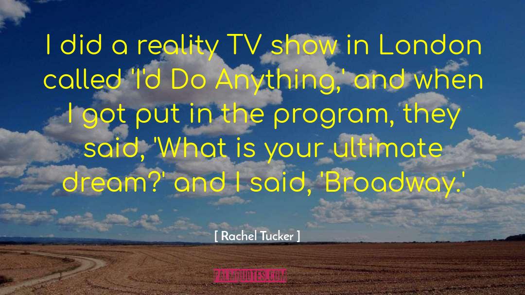 Reality Tv quotes by Rachel Tucker