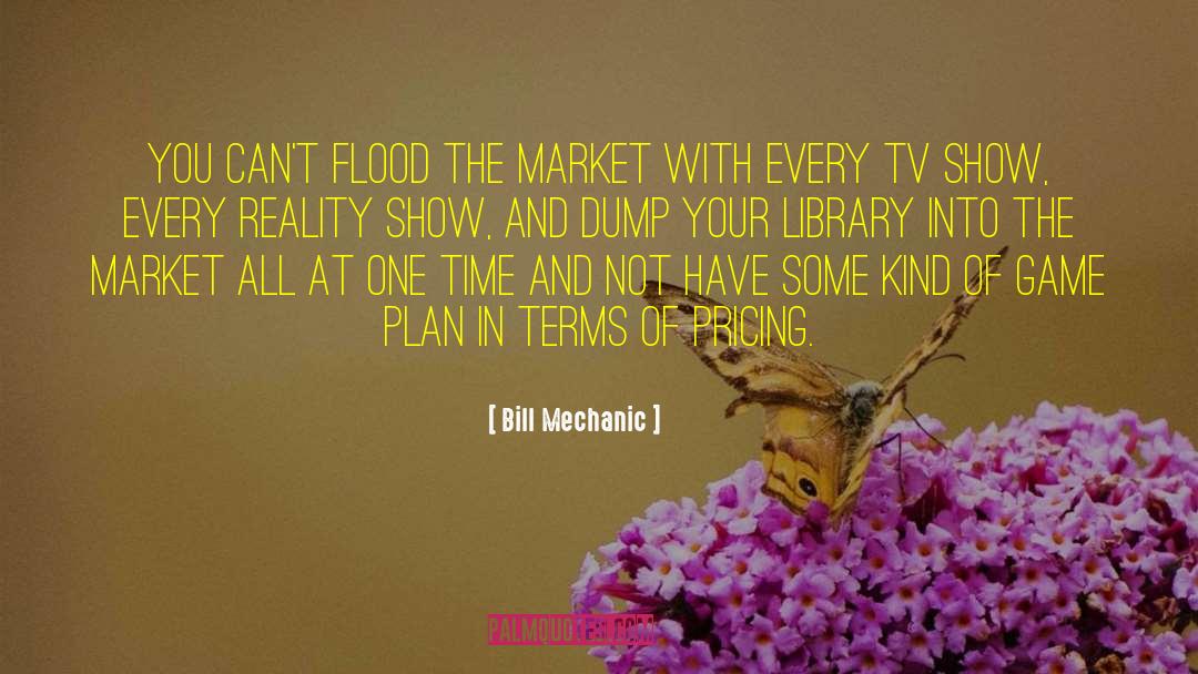 Reality Tv quotes by Bill Mechanic